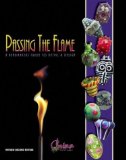 Passing the Flame: A Beadmaker's Guide to Detail and Design