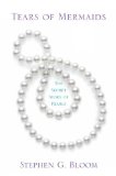 Tears of Mermaids: The Secret Story of Pearls