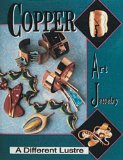 Copper Art Jewelry: A Different Luster